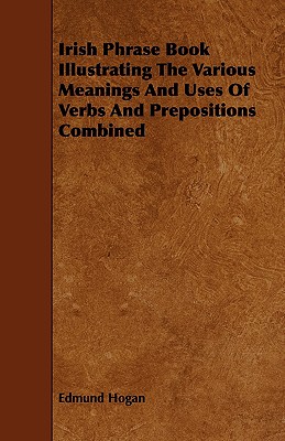 【预售】Irish Phrase Book Illustrating the Various Meanings 书籍/杂志/报纸 进口教材/考试类/工具书类原版书 原图主图