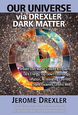 【预售】Our Universe Via Drexler Dark Matter: Drexler Dark