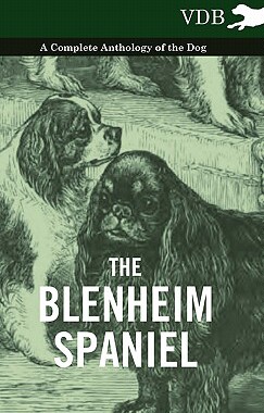 【预售】The Blenheim Spaniel - A Complete Anthology of the