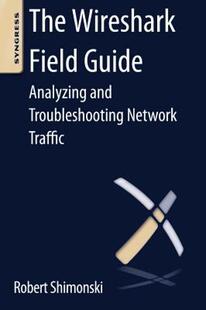 【预售】The Wireshark Field Guide: Analyzing and