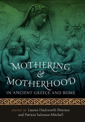 【预售】Mothering and Motherhood in Ancient Greece and Rome