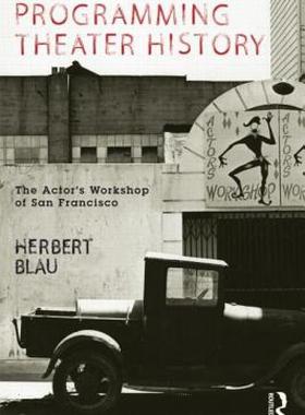 【预售】Programming Theater History: The Actor's Workshop of