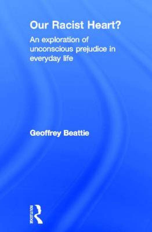 【预售】Our Racist Heart?: An Exploration of Unconscious