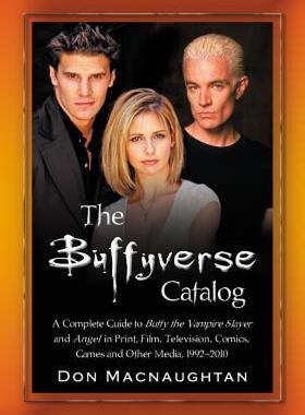 【预售】The Buffyverse Catalog: A Complete Guide to Buffy