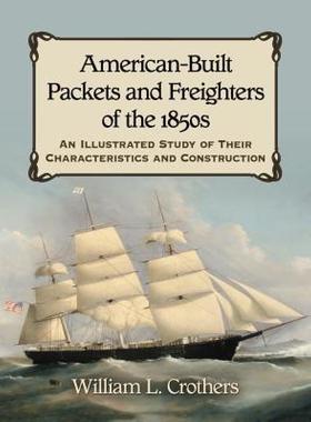 【预售】American-Built Packets and Freighters of the 1850s: