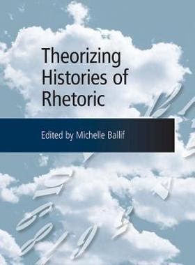 【预售】Theorizing Histories of Rhetoric