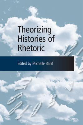 【预售】Theorizing Histories of Rhetoric