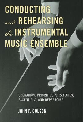 【预售】Conducting and Rehearsing the Instrumental Music