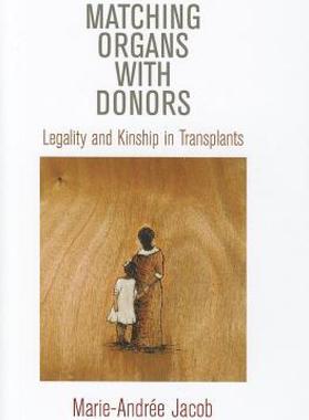 【预售】Matching Organs with Donors: Legality and Kinship in