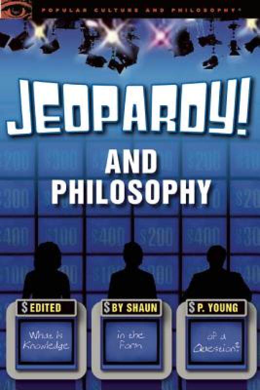 【预售】Jeopardy! and Philosophy: What Is Knowledge in the
