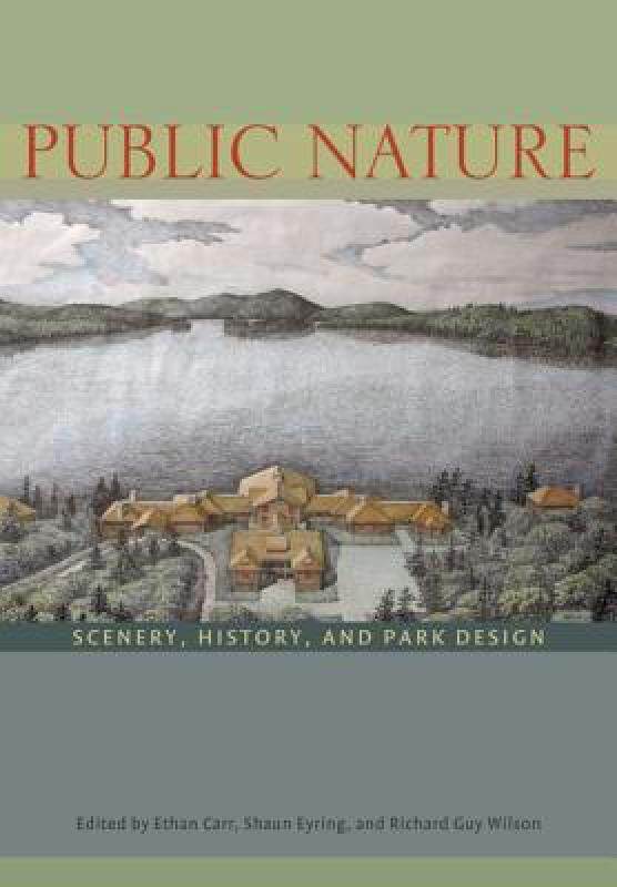 【预售】Public Nature: Scenery, History, and Park Design