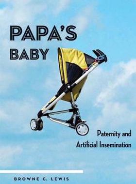 【预售】Papa's Baby: Paternity and Artificial Insemination