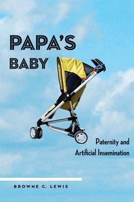 【预售】Papa's Baby: Paternity and Artificial Insemination