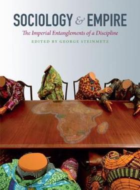 【预售】Sociology and Empire: The Imperial Entanglements of