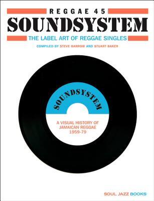 【预售】Reggae 45 Soundsystem: The Label Art of Reggae