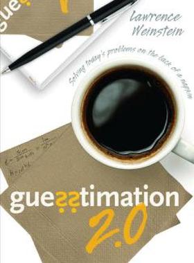 Guesstimation 2.0: Solving Today's Problems on the