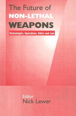 【预售】The Future of Non-Lethal Weapons: Technologies