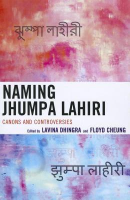【预售】Naming Jhumpa Lahiri: Canons and Controversies