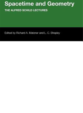 【预售】Spacetime and Geometry: The Alfred Schild Lectures
