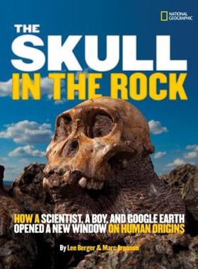 【预售】The Skull in the Rock: How a Scientist, a Boy, and