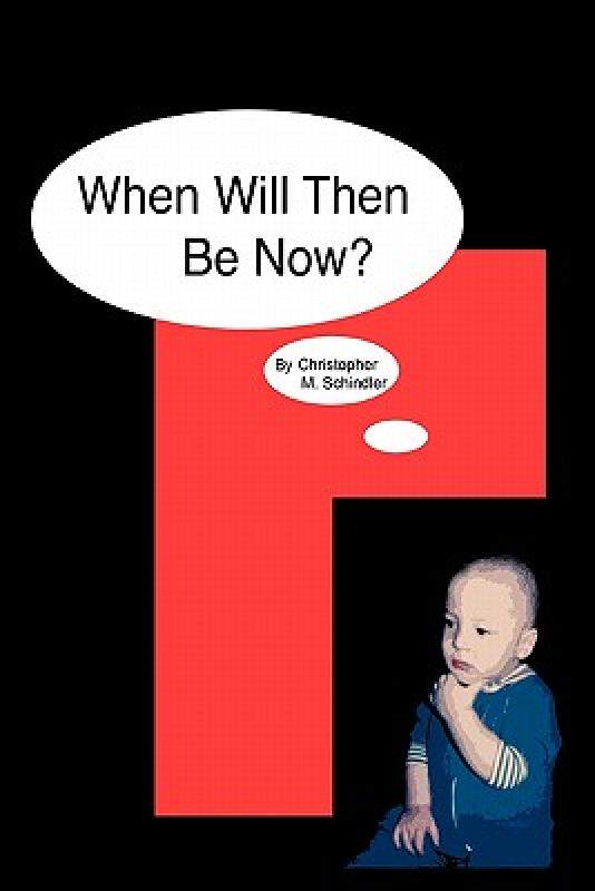 【预售】When Will Then Be Now?