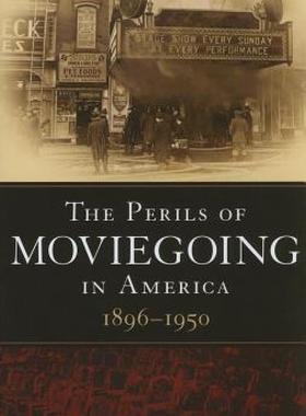【预售】The Perils of Moviegoing in America, 1896-1950