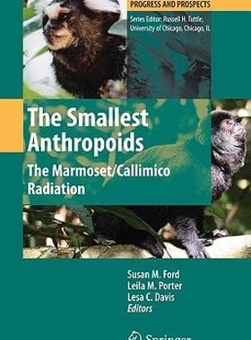 【预售】The Smallest Anthropoids: The Marmoset/Callimico