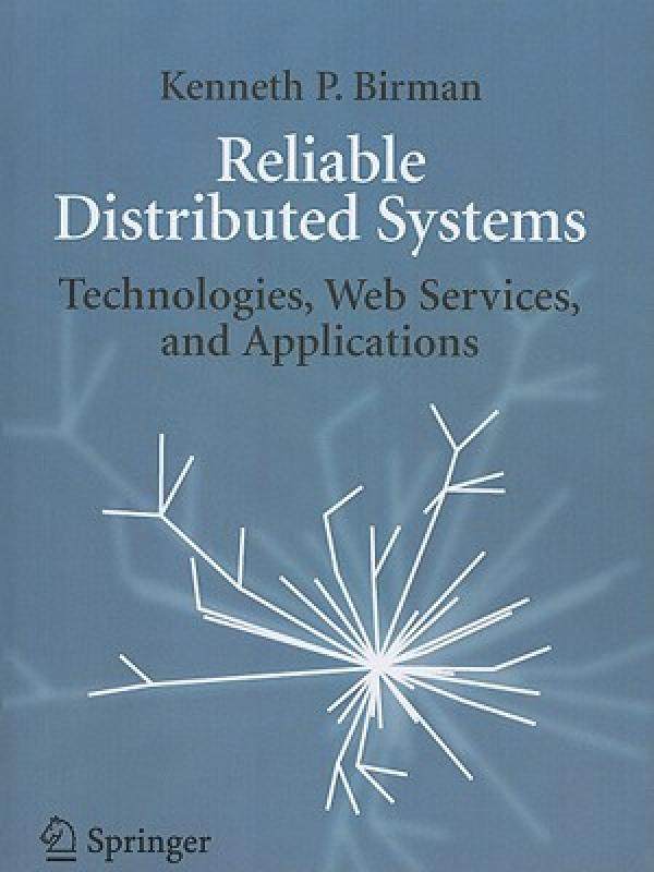 【预售】Reliable Distributed Systems: Technologies, Web