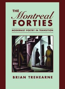 【预售】The Montreal Forties: Modernist Poetry in