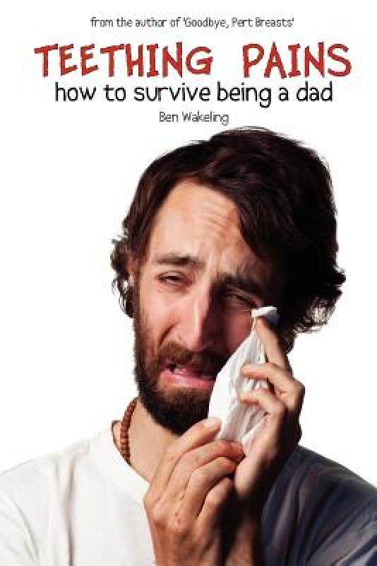 【预售】teething pains: how to survive being a dad