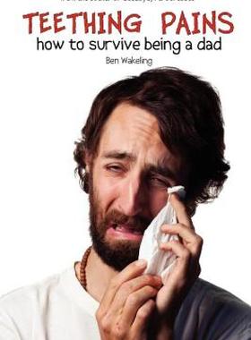 【预售】Teething Pains: How to Survive Being a Dad