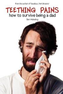 【预售】Teething Pains: How to Survive Being a Dad
