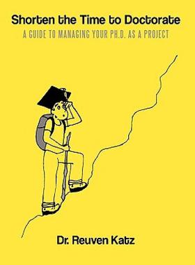 【预售】Shorten the Time to Doctorate: A Guide to Managing