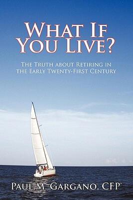 【预售】What If You Live?: The Truth about Retiring in the