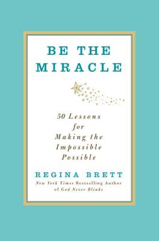 【预售】Be the Miracle: 50 Lessons for Making the Impossible