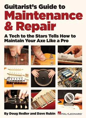 【预售】Guitarist's Guide to Maintenance & Repair: A Tech to