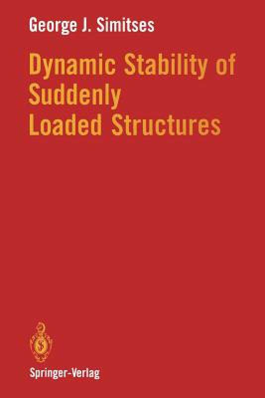 【预售】Dynamic Stability of Suddenly Loaded Structures