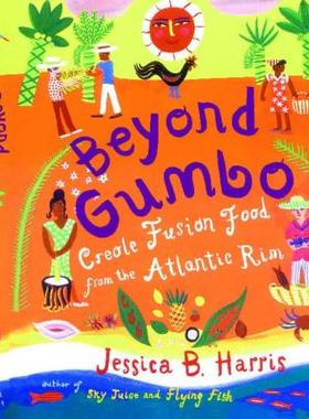 【预售】Beyond Gumbo: Creole Fusion Food from the Atlantic