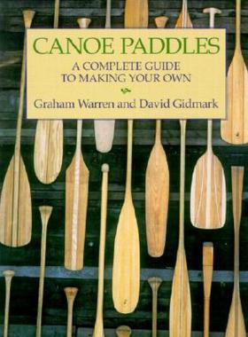 【预售】Canoe Paddles: A Complete Guide to Making Your Own