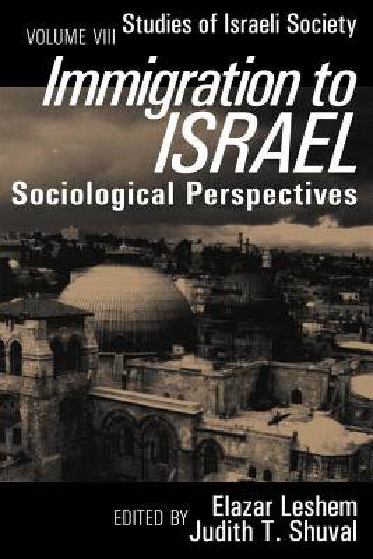 【预售】Immigration to Israel: Sociological Perspectives