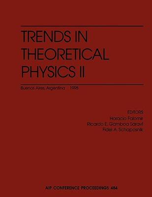 【预售】Trends in Theoretical Physics II: Buenos Aires