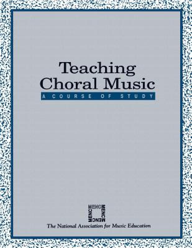 【预售】Teaching Choral Music: A Course of Study