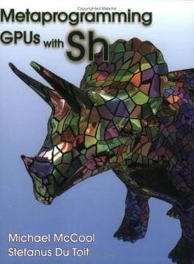 【预售】Metaprogramming Gpus with Sh