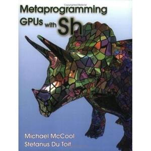 【预售】Metaprogramming Gpus with Sh