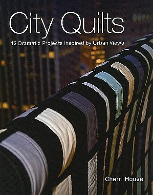 【预售】City Quilts: 12 Dramatic Projects Inspired by Urban