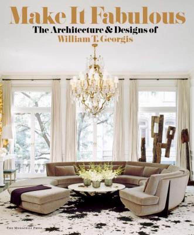 【预售】Make It Fabulous: The Architecture and Designs of