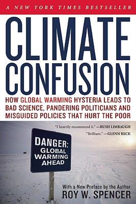 【预售】Climate Confusion: How Global Warming Hysteria Leads