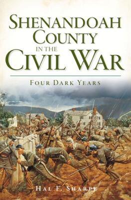 【预售】Shenandoah County in the Civil War: Four Dark Years