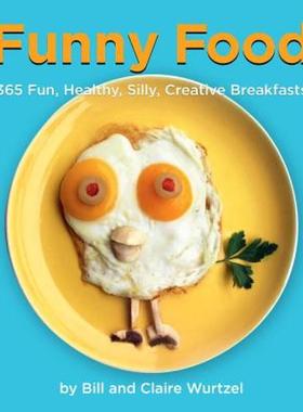 【预售】Funny Food: 365 Healthy, Silly, Creative Breakfasts