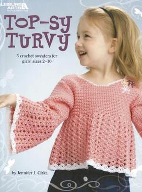 【预售】Top-Sy Turvy: 5 Crochet Sweaters for Girls' Sizes